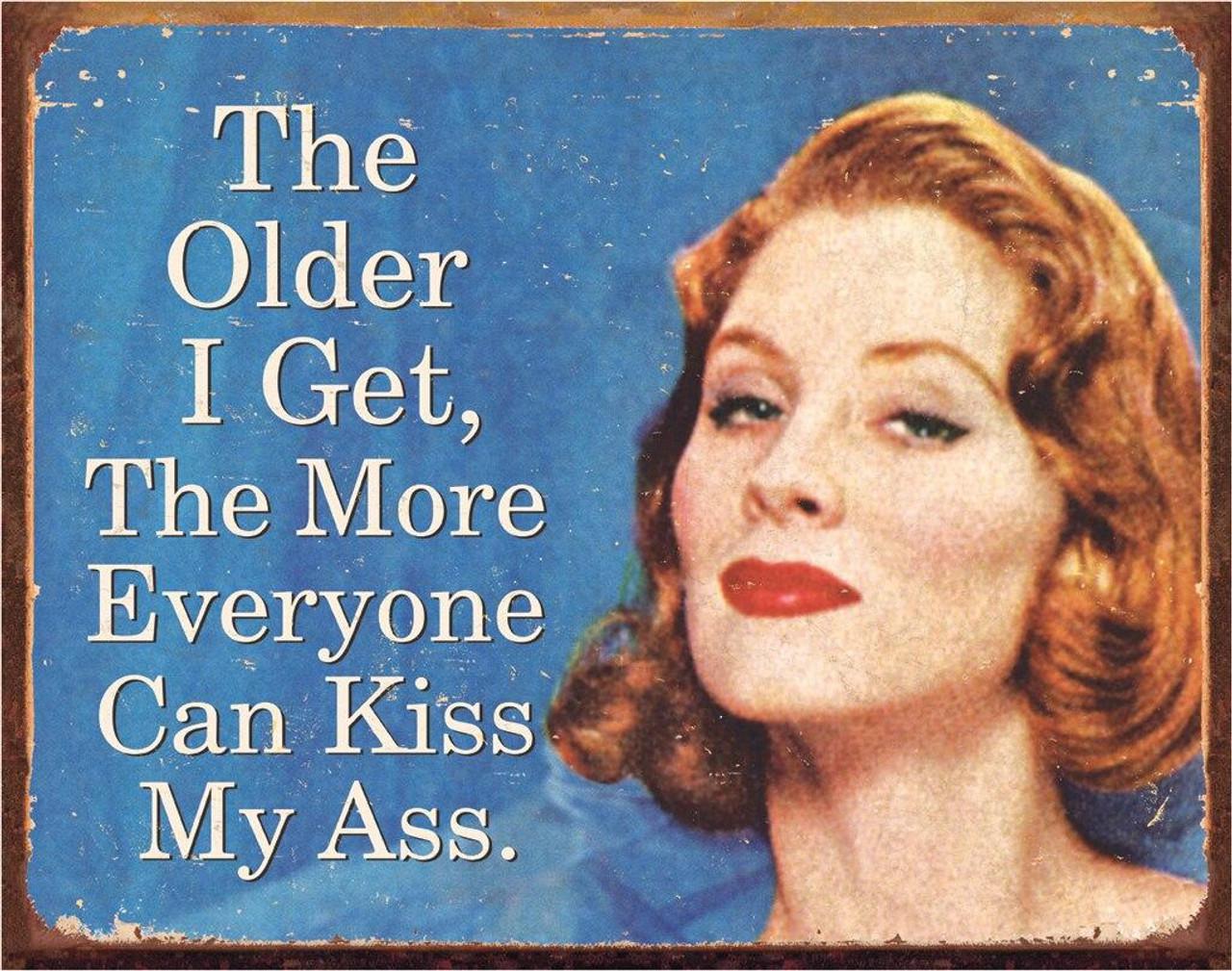 Ephemera - Older I Get - Vintage-style Tin Sign