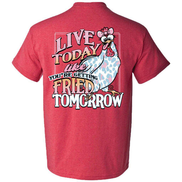 Live Today (Short Sleeve) by Girlie Girl Originals