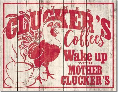 Cluckers Coffee - Vintage-style Tin Sign Buy at Here Today Gone Tomorrow! (Rome, GA)