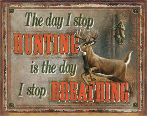 Stop Hunting Stop Breathing - Vintage-style Tin Sign