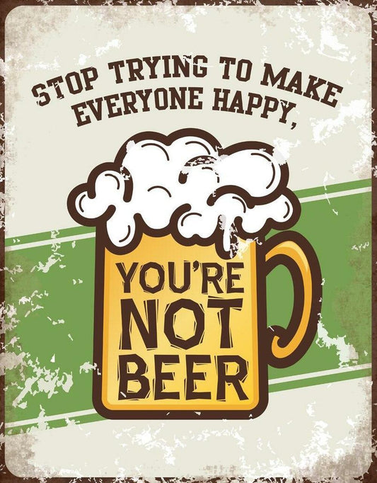 You're Not Beer - Vintage-style Tin Sign