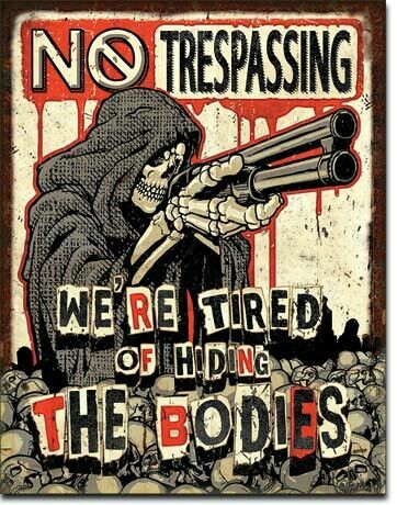 No Trespassing- Bodies - Vintage-style Tin Sign