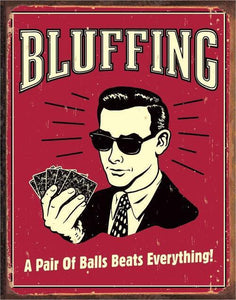 Bluffuing - Vintage-style Tin Sign