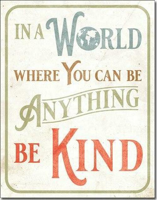 Be KInd - Vintage-style Tin Sign