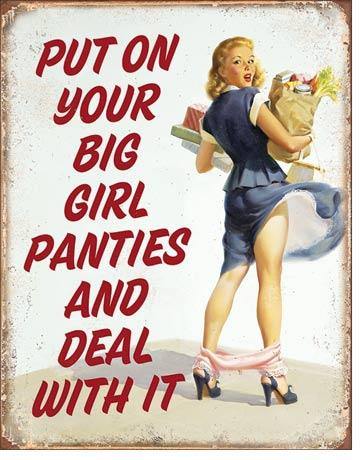 Big Girl Panties - Vintage-style Tin Sign - www.HereTodayGoneTomorrow.store