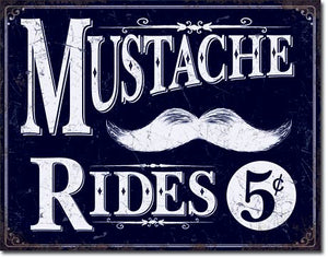 Mustache Rides - Vintage-style Tin Sign