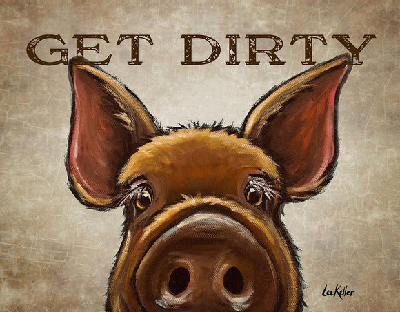 Get Dirty - Vintage-style Tin Sign