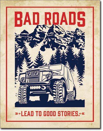Bad Roads - Vintage-style Tin Sign - www.HereTodayGoneTomorrow.store