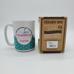 Hey Trainwreck this ain't your Station (Ceramic Coffee Mug) by Carson®